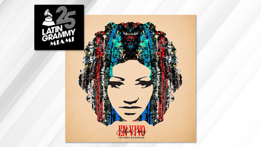 El Álbum “Celia Cruz En Vivo – 100 Años De Azúcar”, Un Tributo A La Reina De La Salsa, Triunfa En Los Latin Grammys®